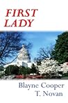 First Lady by Blayne Cooper First Lady by Blayne Cooper