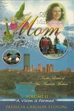 A Vision is Formed (A Minnesota Mom in the land of the Ancient Mother #2)