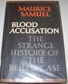 Blood Accusation: The Strange History of the Beiliss Case Blood Accusation: The Strange History of the Beiliss Case