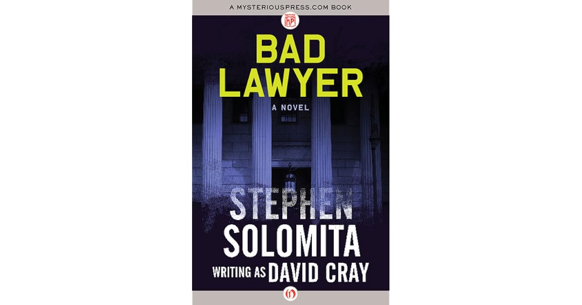 Bad Lawyer A Novel by David Cray