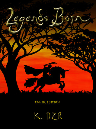 History's Shadow I: Legends Born (Book One: Tahir Edition)