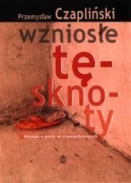 Wzniosłe tęsknoty. Nostalgie w prozie lat dziewięćdziesiątych