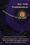 On the Threshold: Writing Toward the Year 2000