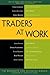 Traders at Work: How the Wo...