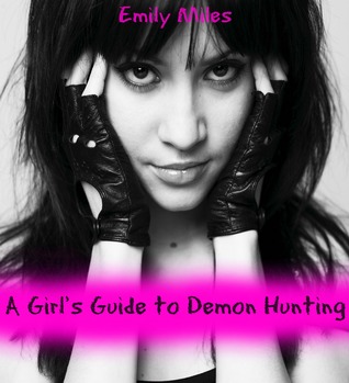 A Girl's Guide to Demon Hunting
