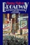 Opening Night on Broadway: A Critical Quotebook of the Golden Era of the Musical Theatre, Oklahoma! (1943 TO FIDDLER ON THE ROOF)
