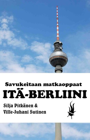 Itä-Berliini: Opas kaupunkiin ja kulttuuriin