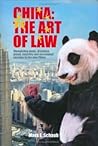 China: The Art of Law - Chronicling Deals, Disasters, Greed, Stupidity and Occasional Success in the New China