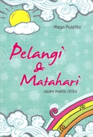 Pelangi Dan Matahari: Asam Manis Cinta (Mass Market Paperback)