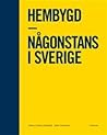 Hembygd - Någonstans i Sverige by Annica Carlsson Bergdahl