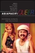 AsiapacifiQUEER: Rethinking Genders and Sexualities