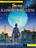 Le storie n. 5: Il lato oscuro della Luna