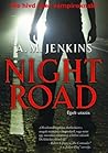 Night Road – Éjjeli utazás by A.M. Jenkins