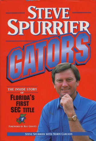 Gators: The Inside Story of Florida's First Sec Title