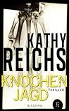 Knochenjagd by Kathy Reichs