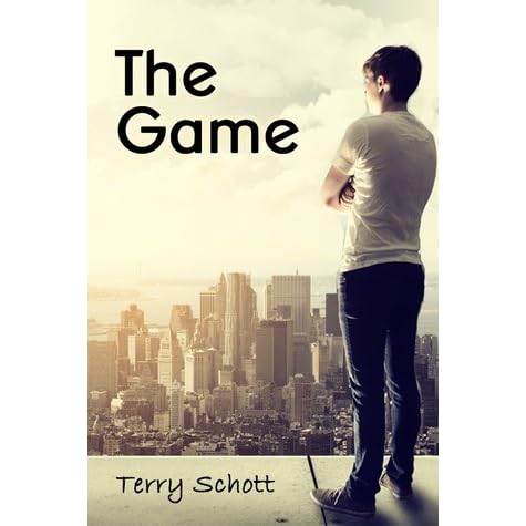 The Game The Game Is Life 1 By Terry Schott