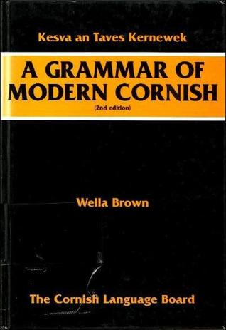 A Grammar of Modern Cornish
