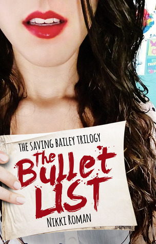 The Bullet List (The Saving Bailey Trilogy, #1)