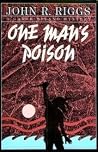 One Man's Poison (A Garth Ryland Mystery) One Man's Poison (A Garth Ryland Mystery)