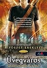 Üvegváros by Cassandra Clare
