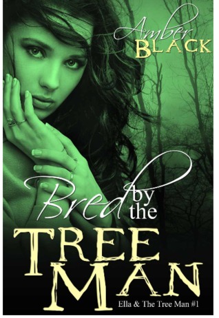 Bred by the Tree Man (Forest Monster Sex - Ella & The Tree Man)