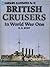 British Cruisers in World War One - Warships Illustrated by R.A. Burt