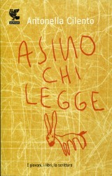 Asino chi legge: I giovani, i libri, la scrittura