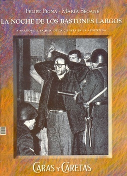 La noche de los bastones largos: A 40 años del saqueo de la ciencia en la Argentina