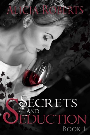 Secrets and Seduction: Solaria Cellars (Secrets and Seduction, #1)