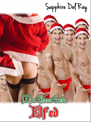 Mrs. Claus Gets Elfed (Kindle Edition)