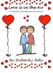 Love is in the Air: A Valentine's Day Story from Him to Him