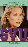 The First Time (Sweet Valley University, #55)
