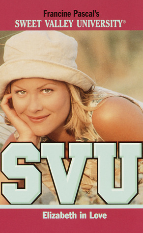 Elizabeth in Love (Sweet Valley University, #59)