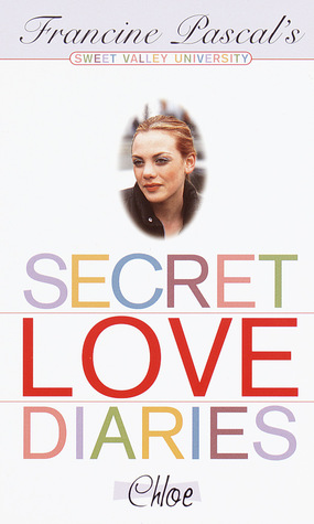 Secret Love Diaries: Chloe (Sweet Valley University, #63)