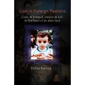 Lost in Foreign Passions: Love & betrayal, passion & loss in the heart of an alien land