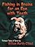 Fishing in Brains for an Eye with Teeth: Thirteen Tales of Terror