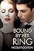 Bound By Her Ring by Nicole Flockton Bound By Her Ring by Nicole Flockton
