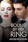 Bound By Her Ring by Nicole Flockton