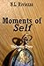 Moments of Self: Volume Two