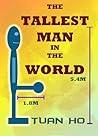 The Tallest Man In The World