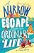 A narrow escape from an ordinary life: A true story