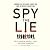 Spy the Lie: Former CIA Officers Teach You How to Detect Deception: Library Edition