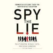 Spy the Lie: Former CIA Officers Teach You How to Detect Deception: Library Edition