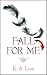 Fall For Me (The Tate Chronicles, #1)