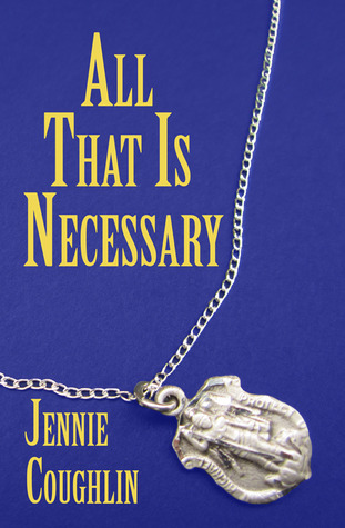 All That Is Necessary