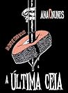 A Última Ceia - Um Conto de Terror Natalício by Ana C. Nunes