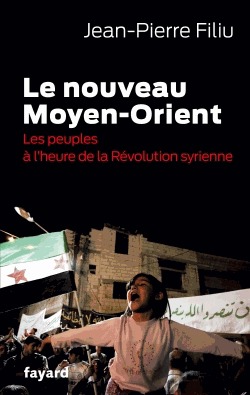 Le nouveau Moyen-Orient: Les peuples à l'heure de la Révolution syrienne (Paperback)