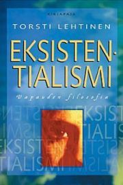 Eksistentialismi: Vapauden filosofia (Hardcover)