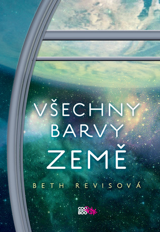 Všechny barvy Země (Loď mezi hvězdami, #3)