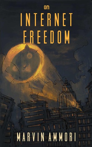 On Internet Freedom (Kindle Edition)